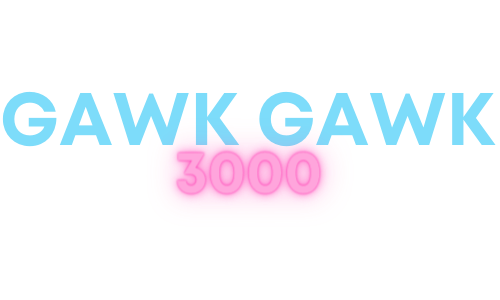 Gawk Gawk 3000